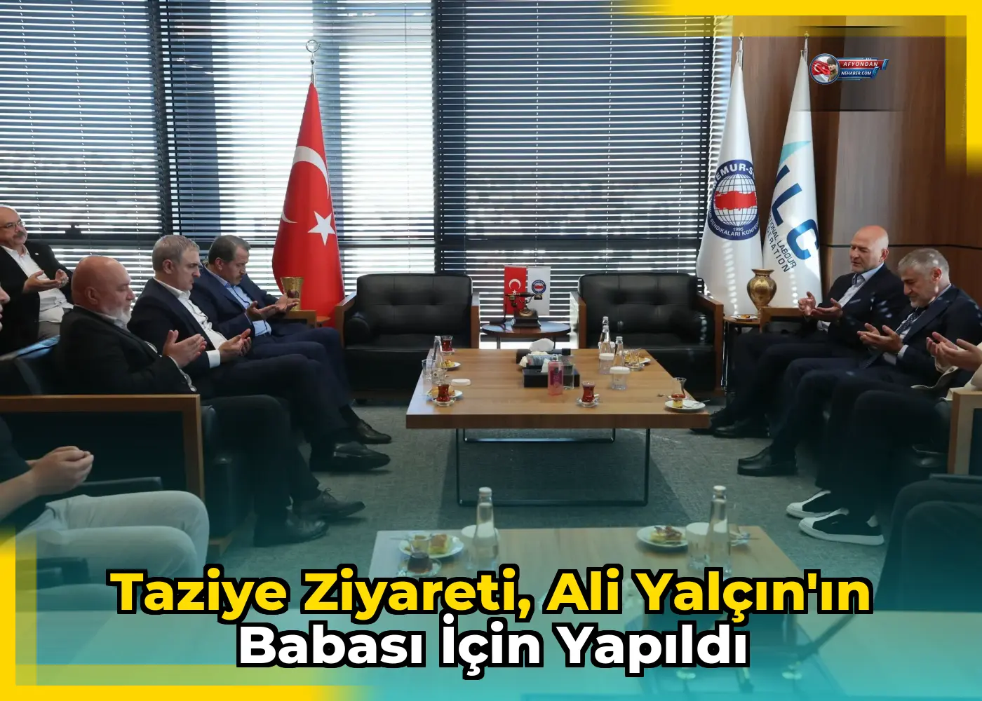 Taziye ziyareti, Ali Yalçın'ın babası için yapıldı