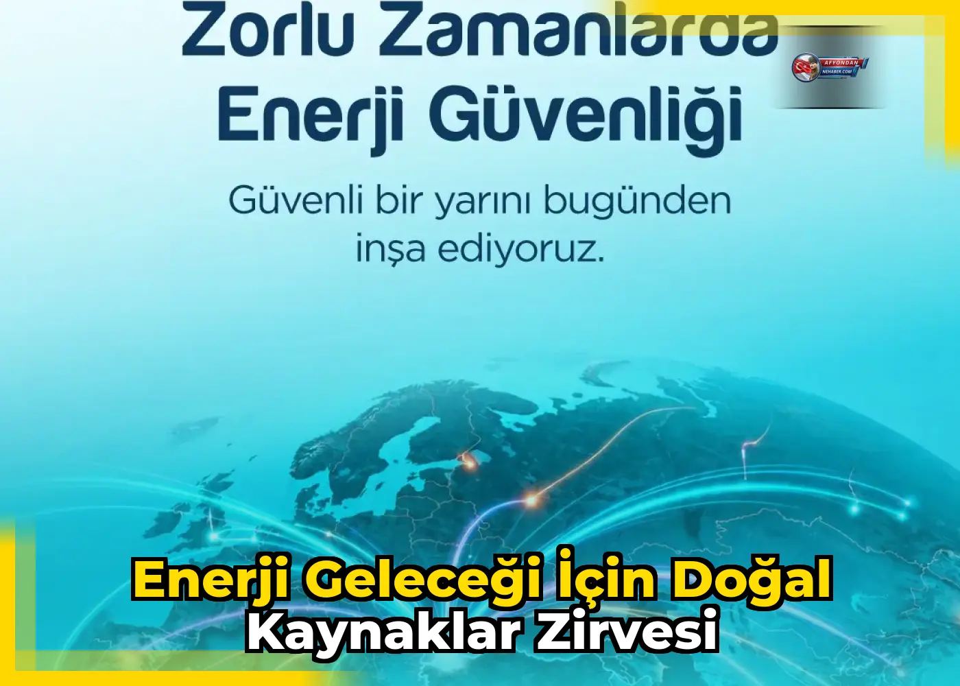 Enerji Geleceği İçin Doğal Kaynaklar Zirvesi