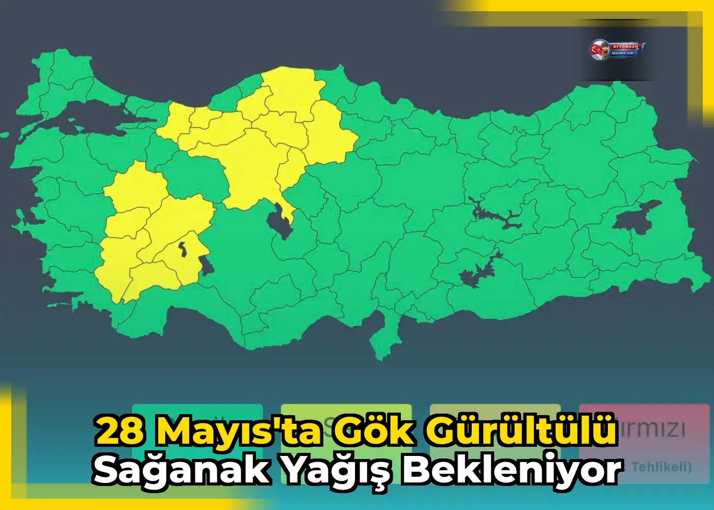 28 Mayıs'ta gök gürültülü sağanak yağış bekleniyor