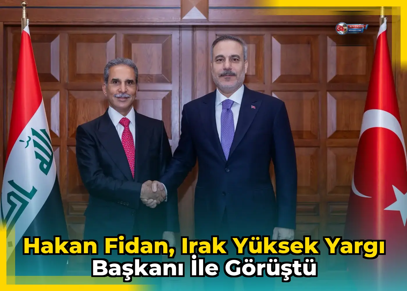 Hakan Fidan, Irak Yüksek Yargı Başkanı ile Görüştü