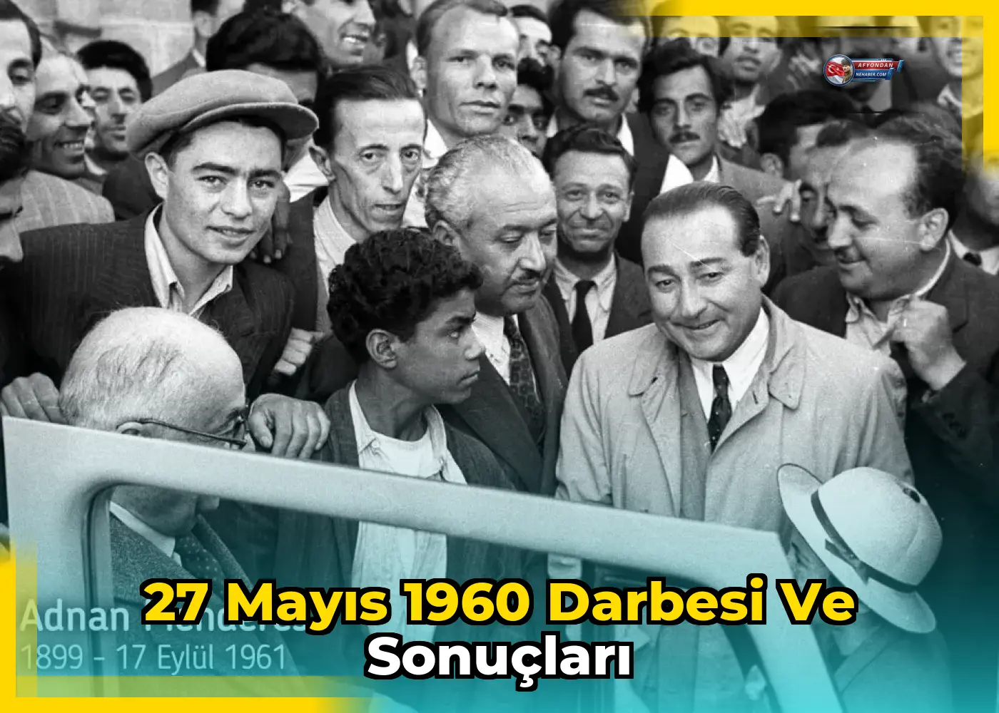 27 Mayıs 1960 Darbesi ve Sonuçları