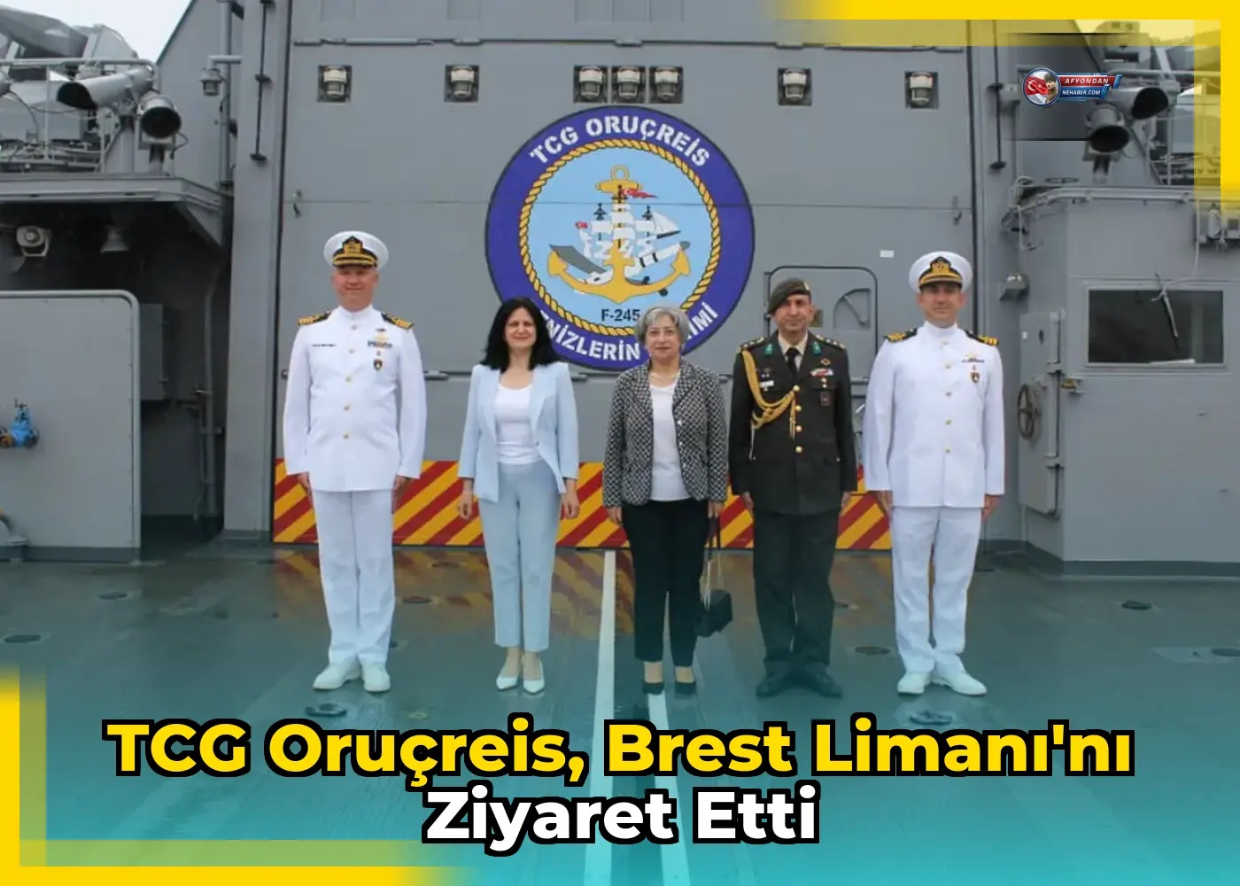 TCG Oruçreis, Brest Limanı'nı Ziyaret Etti