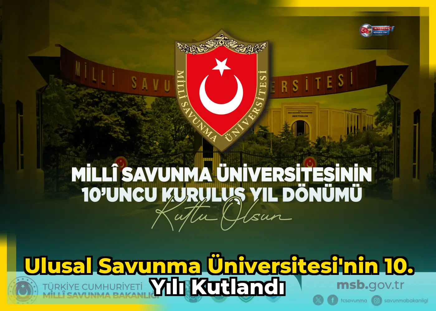Ulusal Savunma Üniversitesi'nin 10. yılı kutlandı