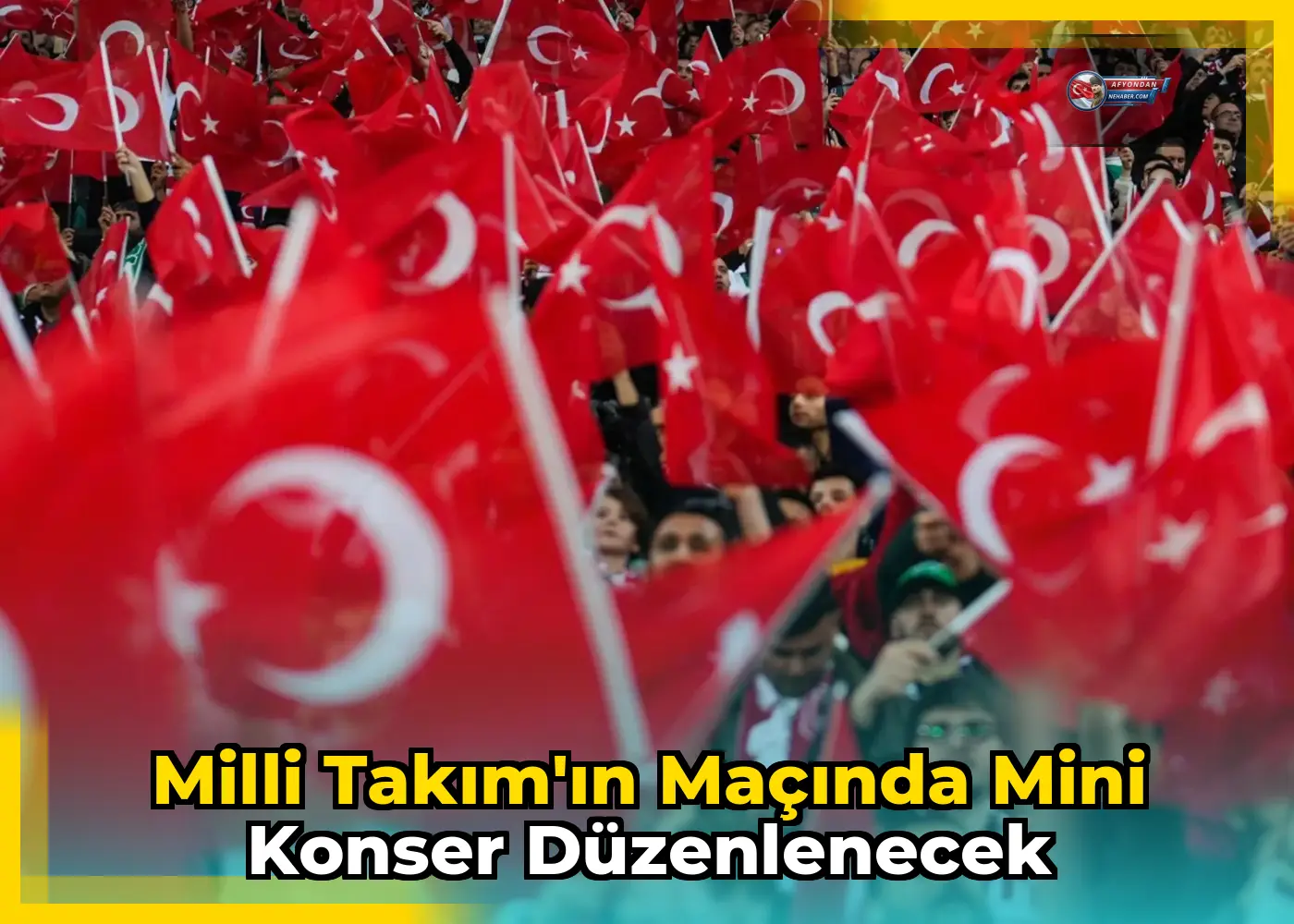 Milli Takım'ın Maçında Mini Konser Düzenlenecek