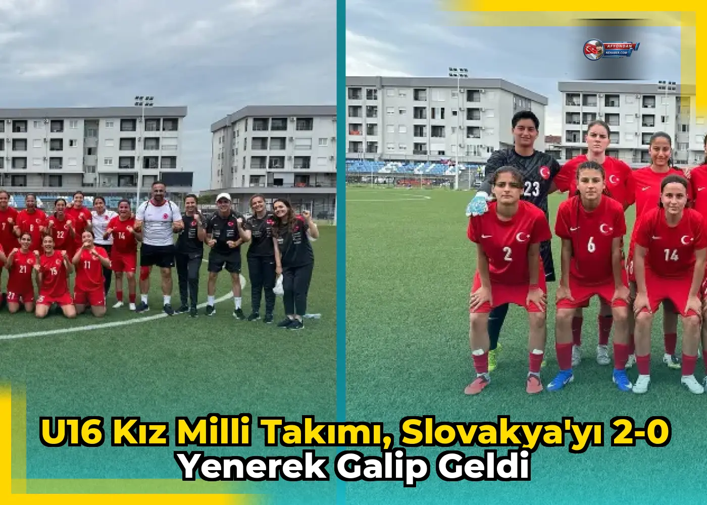 U16 Kız Milli Takımı, Slovakya'yı 2-0 yenerek galip geldi