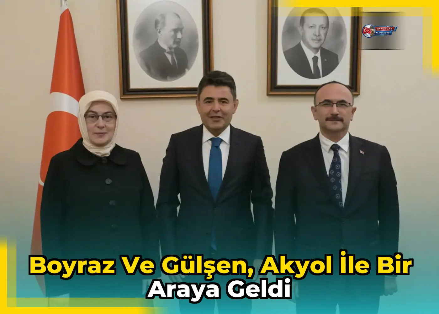 Boyraz ve Gülşen, Akyol ile bir araya geldi