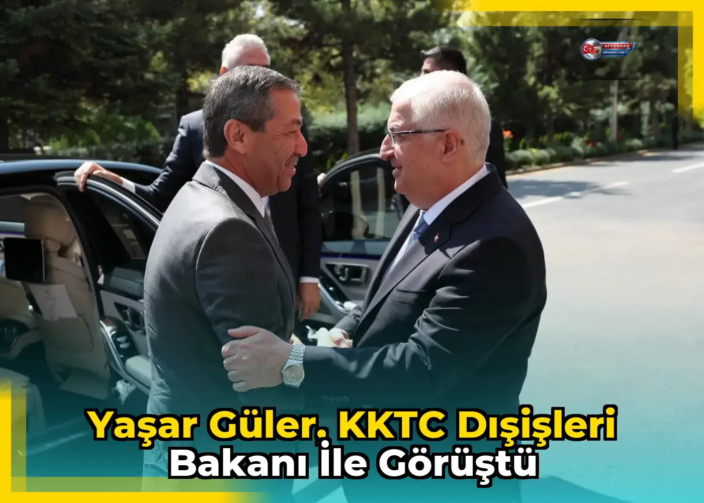 Yaşar Güler, KKTC Dışişleri Bakanı ile görüştü