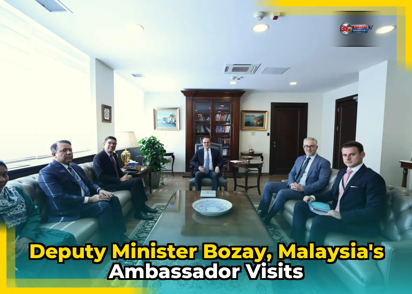 Deputy Minister Bozay, Malaysia's Ambassador Visits