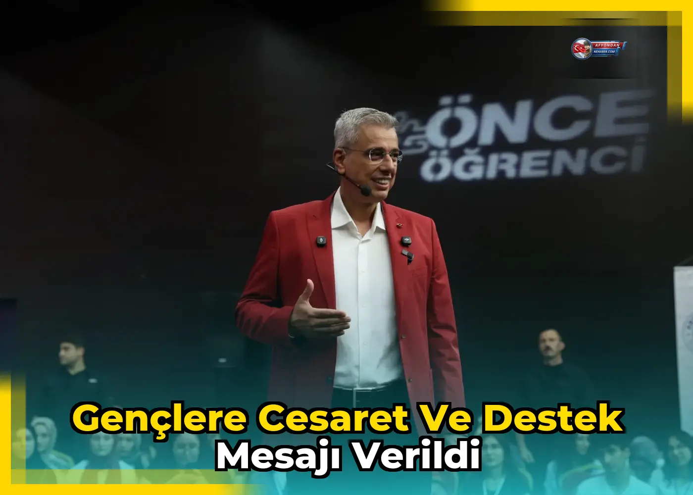 Gençlere cesaret ve destek mesajı verildi