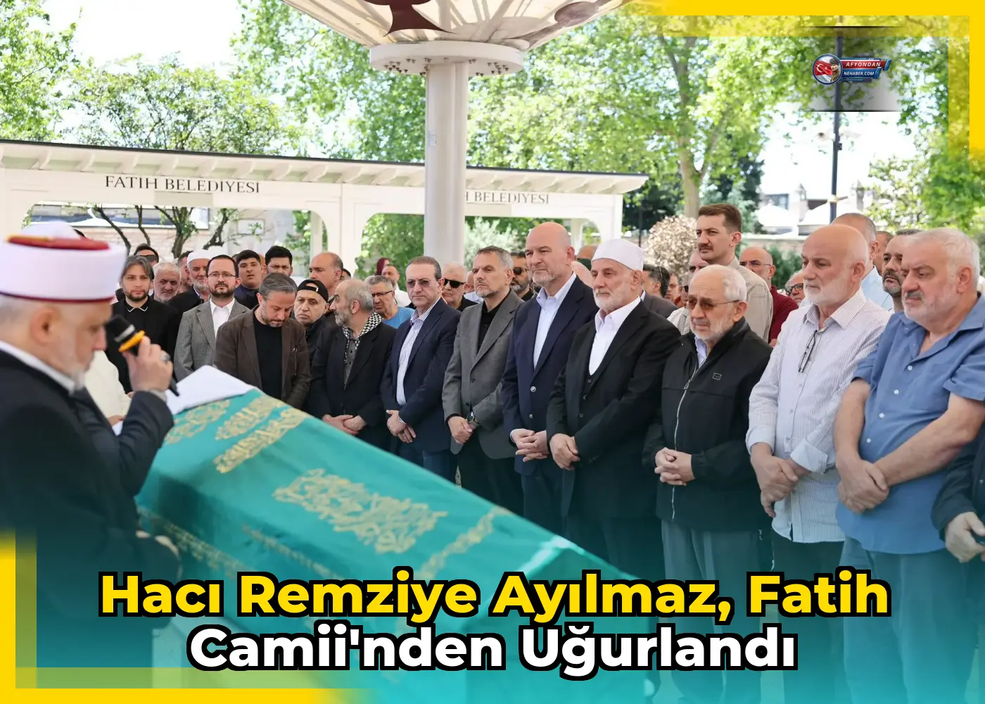 Hacı Remziye Ayılmaz, Fatih Camii'nden uğurlandı
