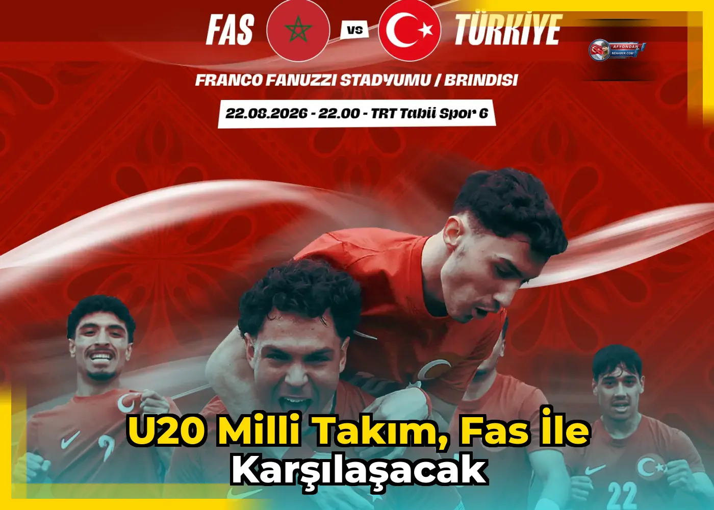 U20 Milli Takım, Fas ile karşılaşacak