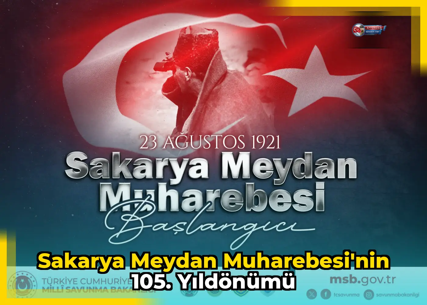Sakarya Meydan Muharebesi'nin 105. Yıldönümü