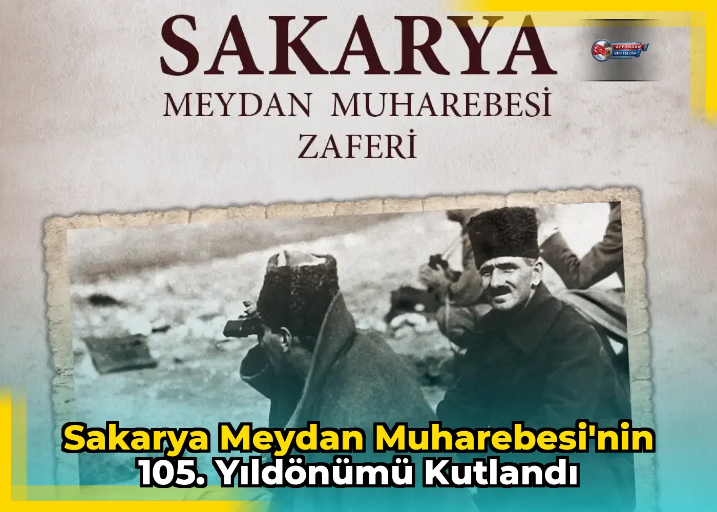 Sakarya Meydan Muharebesi'nin 105. Yıldönümü Kutlandı