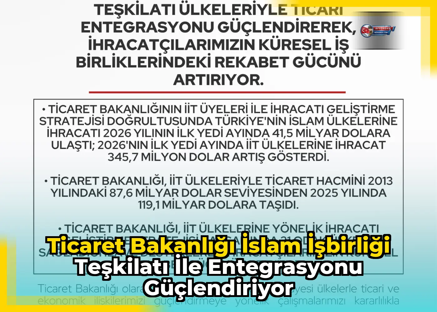 Ticaret Bakanlığı İslam İşbirliği Teşkilatı ile entegrasyonu güçlendiriyor