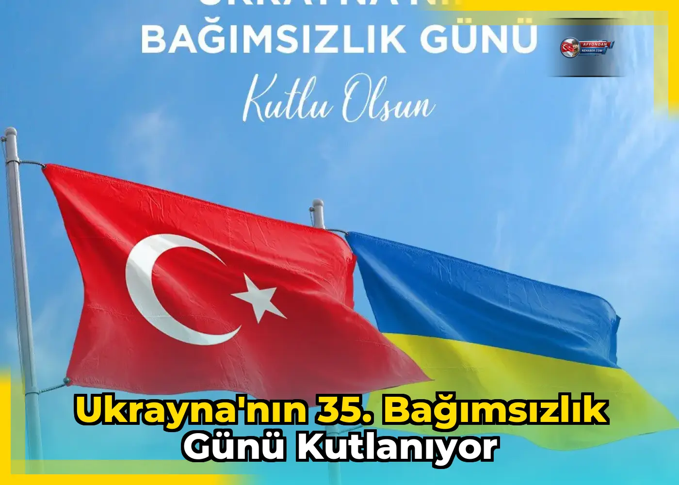 Ukrayna'nın 35. Bağımsızlık Günü Kutlanıyor