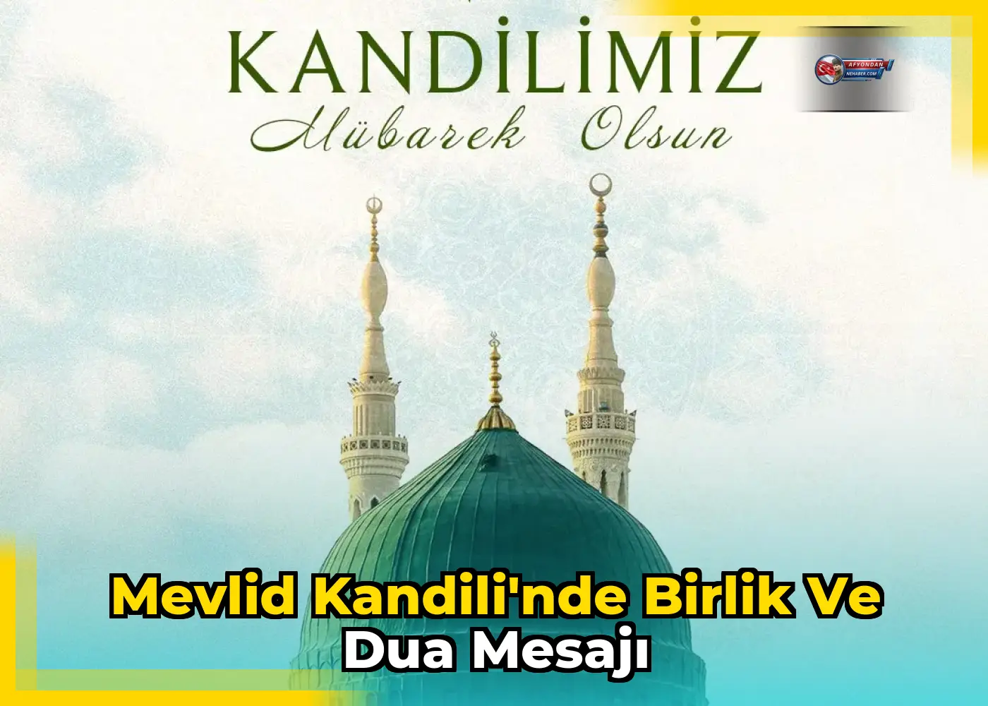 Mevlid Kandili'nde birlik ve dua mesajı