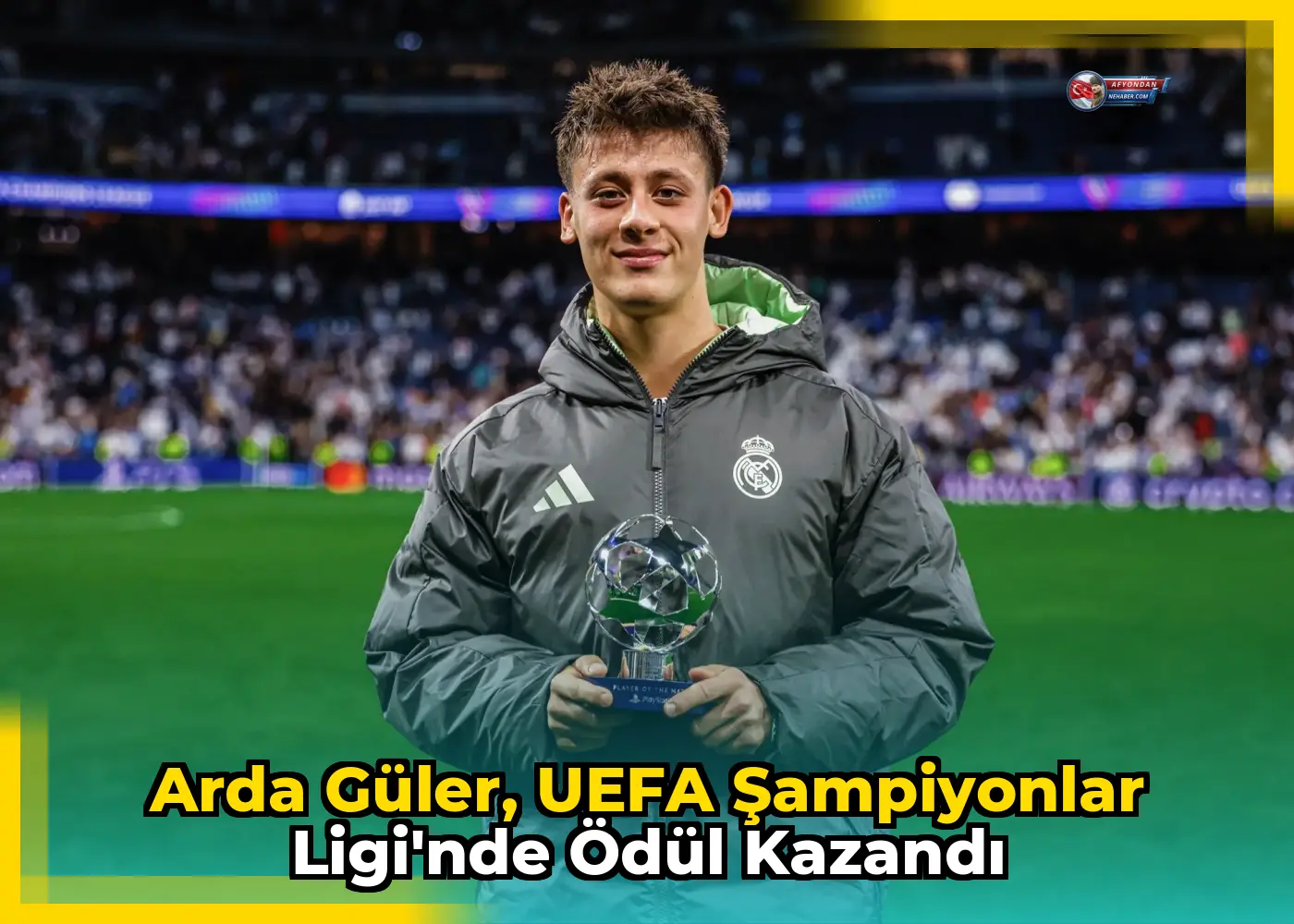 Arda Güler, UEFA Şampiyonlar Ligi'nde ödül kazandı