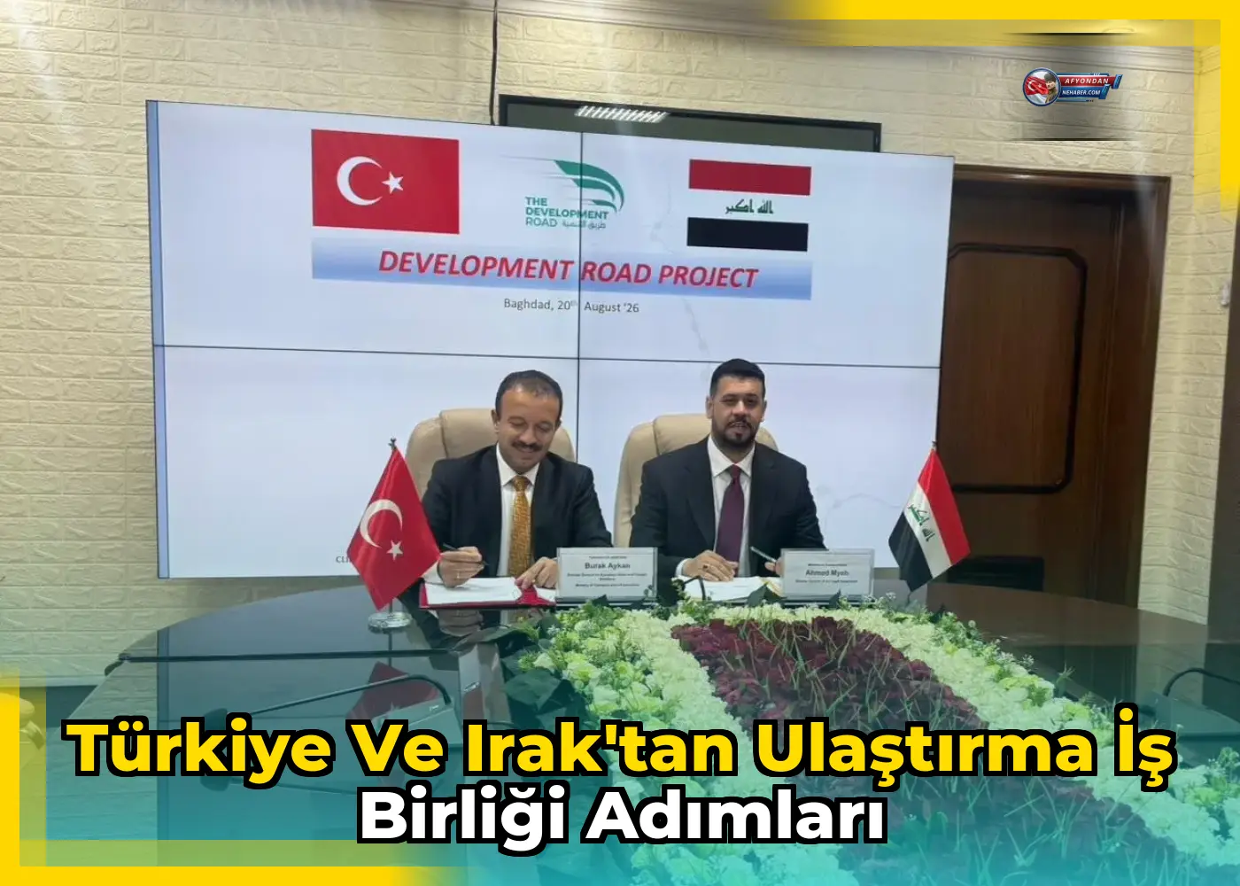 Türkiye ve Irak'tan ulaştırma iş birliği adımları