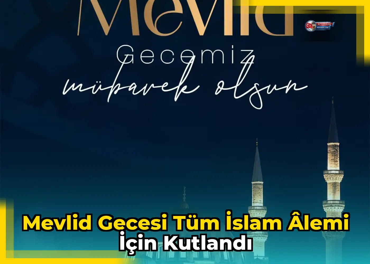 Mevlid Gecesi tüm İslam âlemi için kutlandı