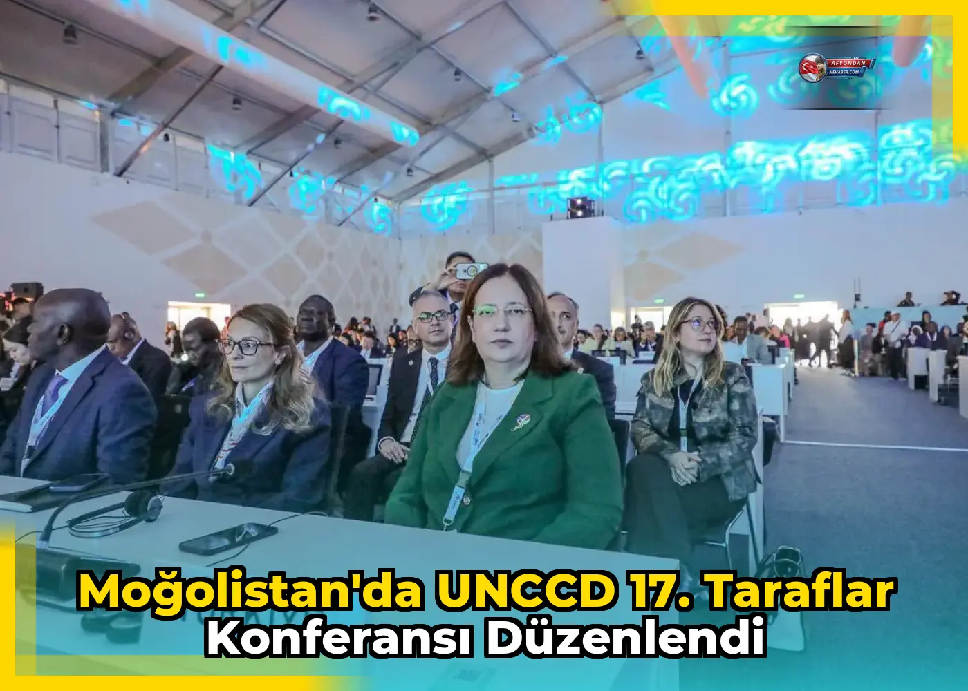 Moğolistan'da UNCCD 17. Taraflar Konferansı düzenlendi