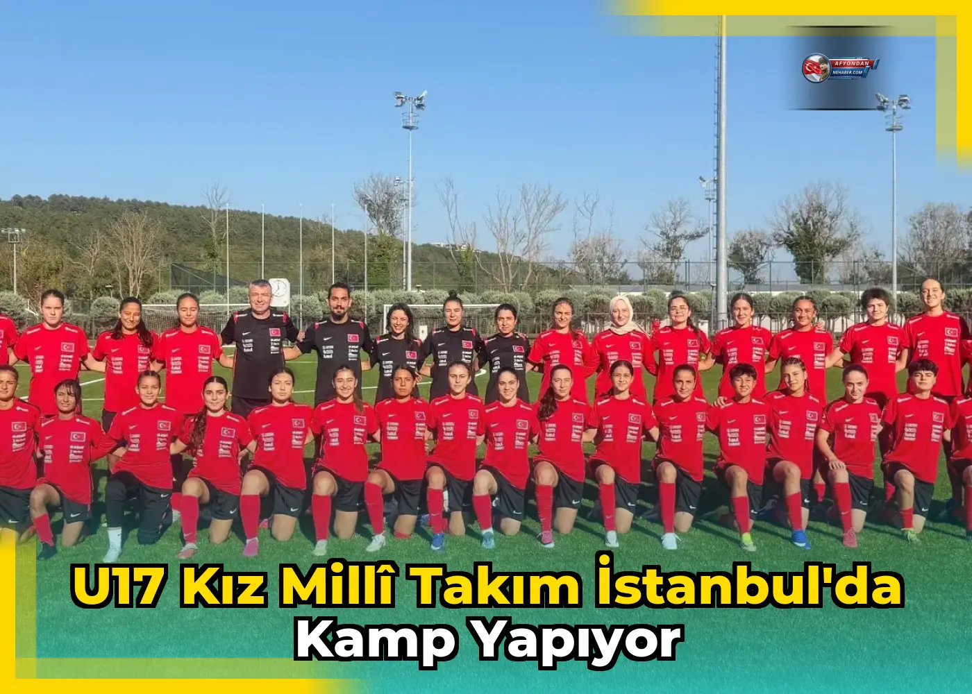 U17 Kız Millî Takım İstanbul'da kamp yapıyor
