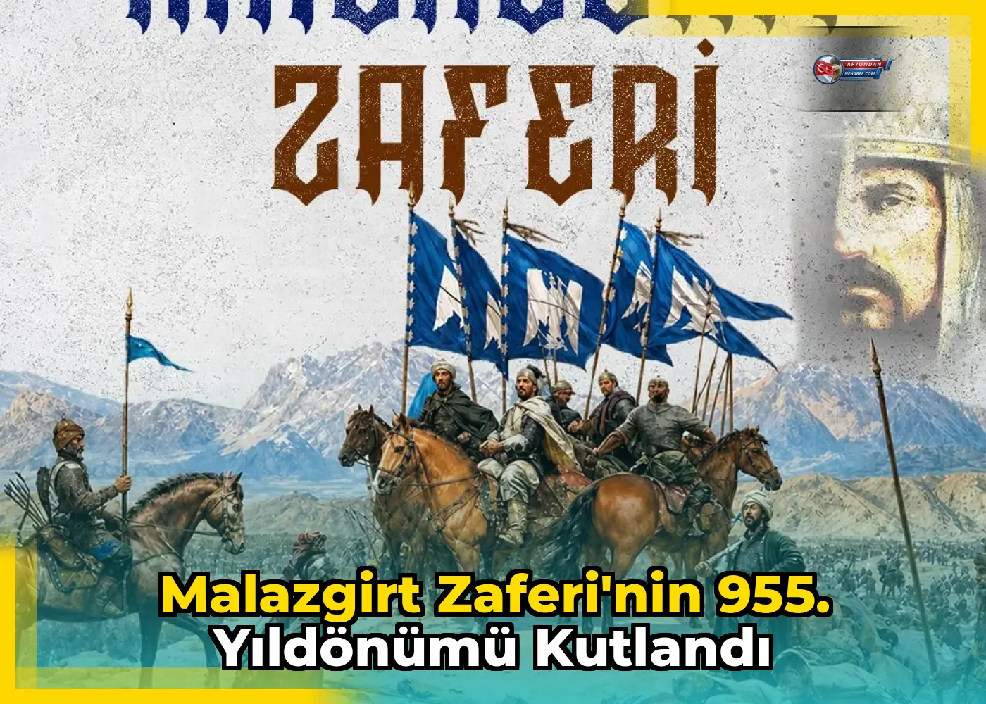 Malazgirt Zaferi'nin 955. Yıldönümü Kutlandı