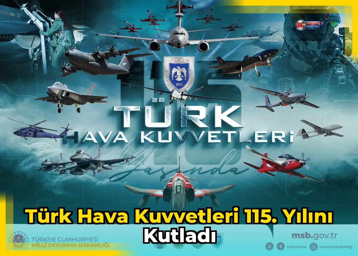 Türk Hava Kuvvetleri 115. yılını kutladı
