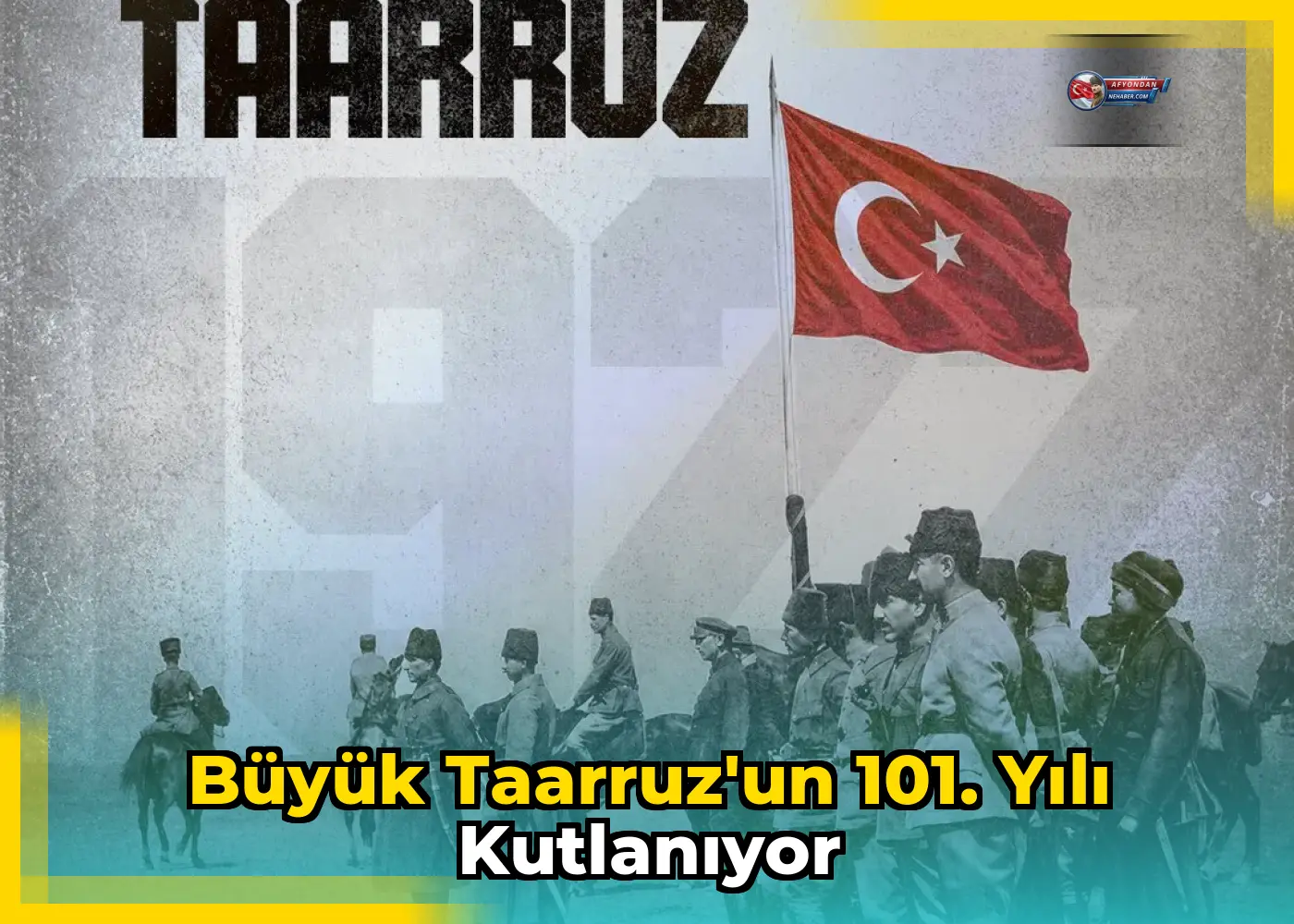 Büyük Taarruz'un 101. yılı kutlanıyor