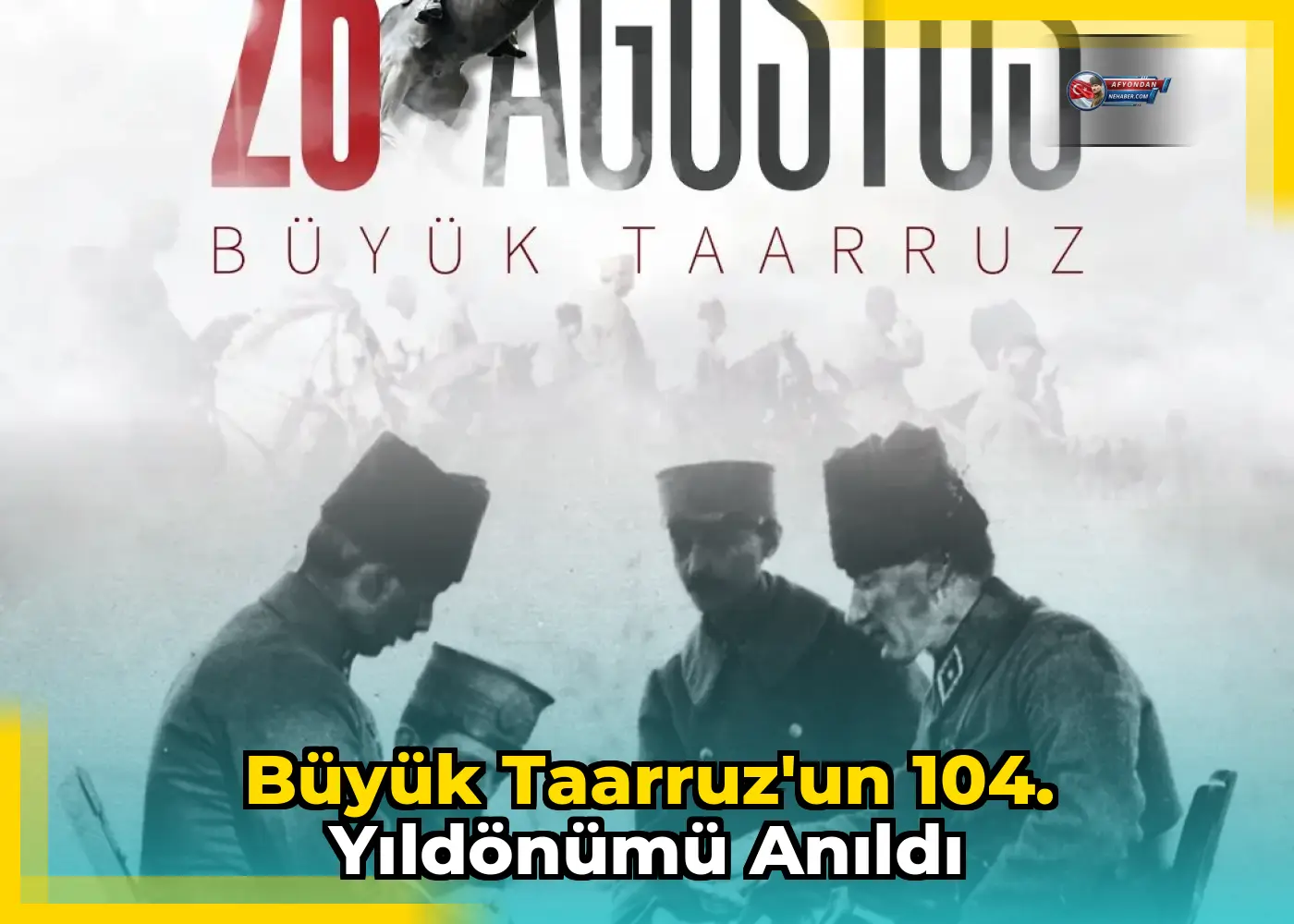 Büyük Taarruz'un 104. Yıldönümü Anıldı
