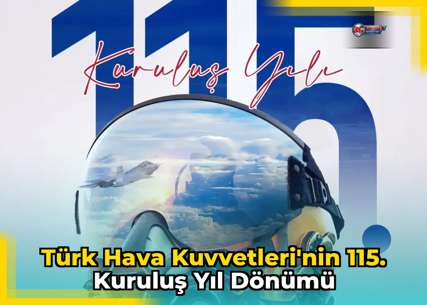Türk Hava Kuvvetleri'nin 115. Kuruluş Yıl Dönümü