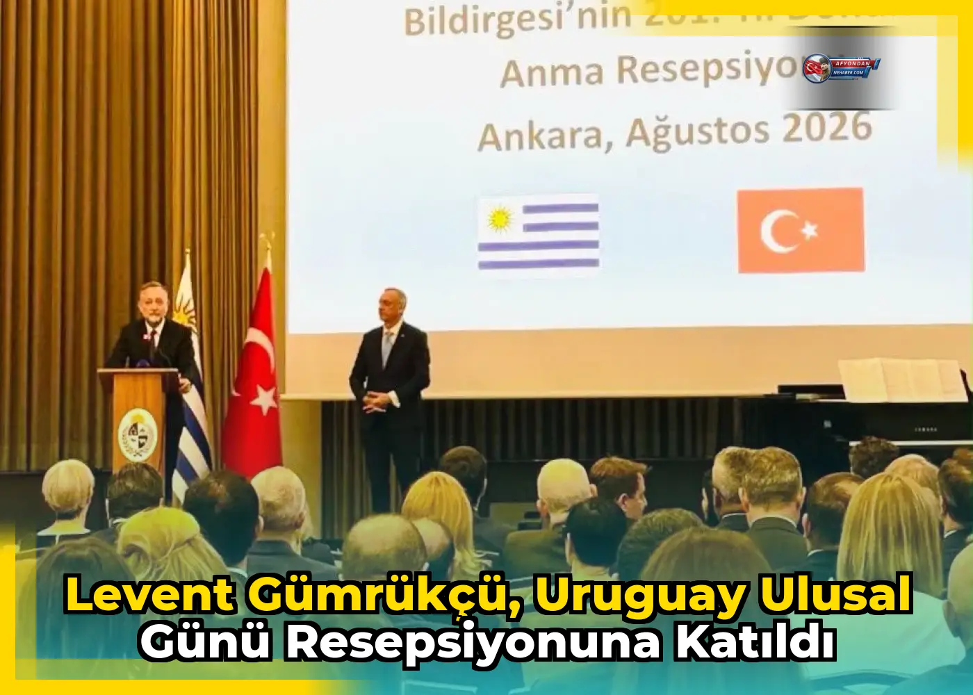 Levent Gümrükçü, Uruguay Ulusal Günü Resepsiyonuna Katıldı