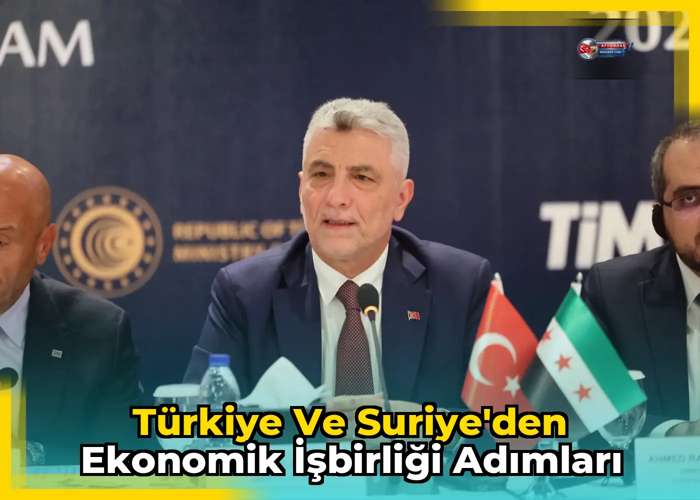 Türkiye ve Suriye'den Ekonomik İşbirliği Adımları