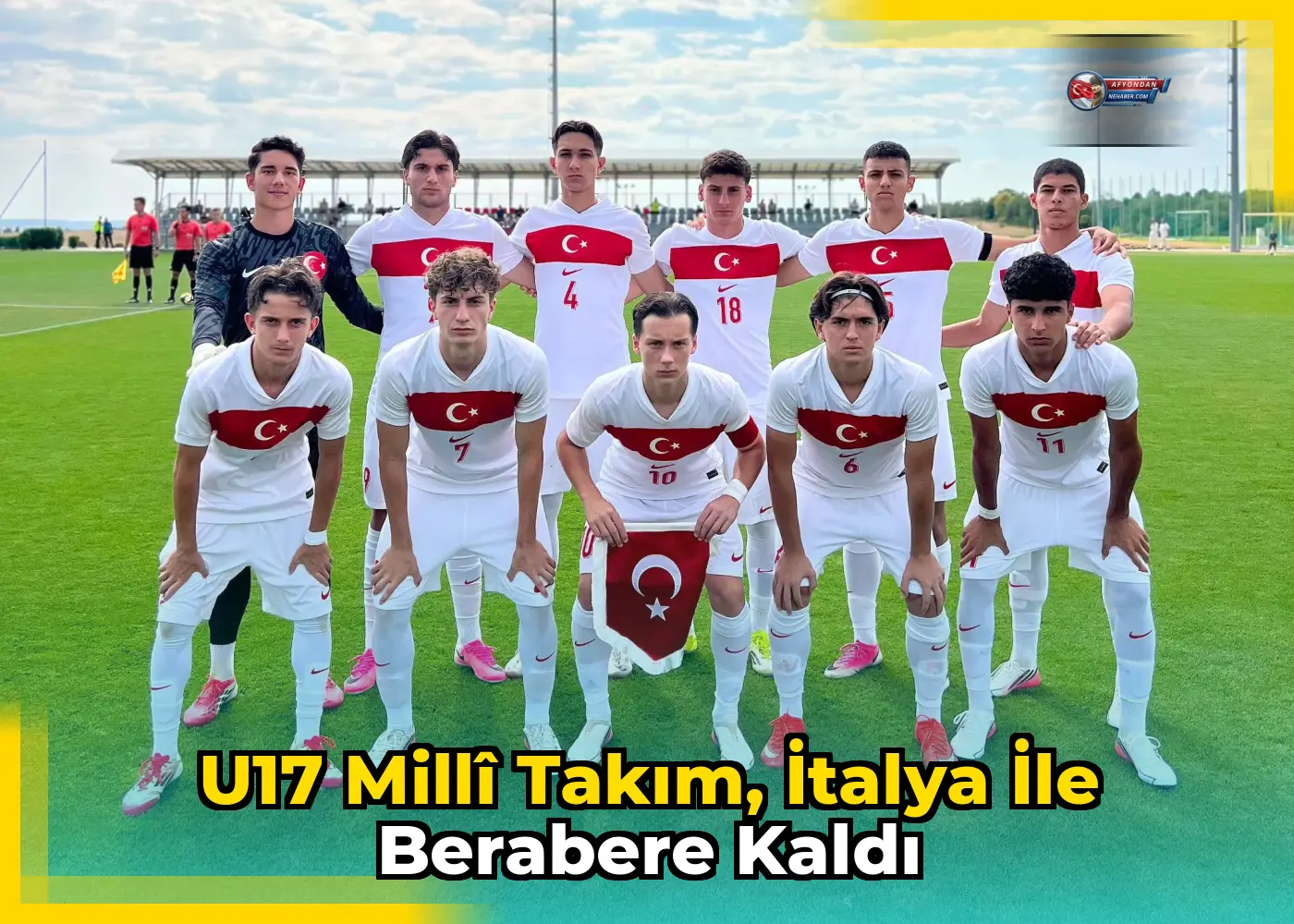 U17 Millî Takım, İtalya ile berabere kaldı
