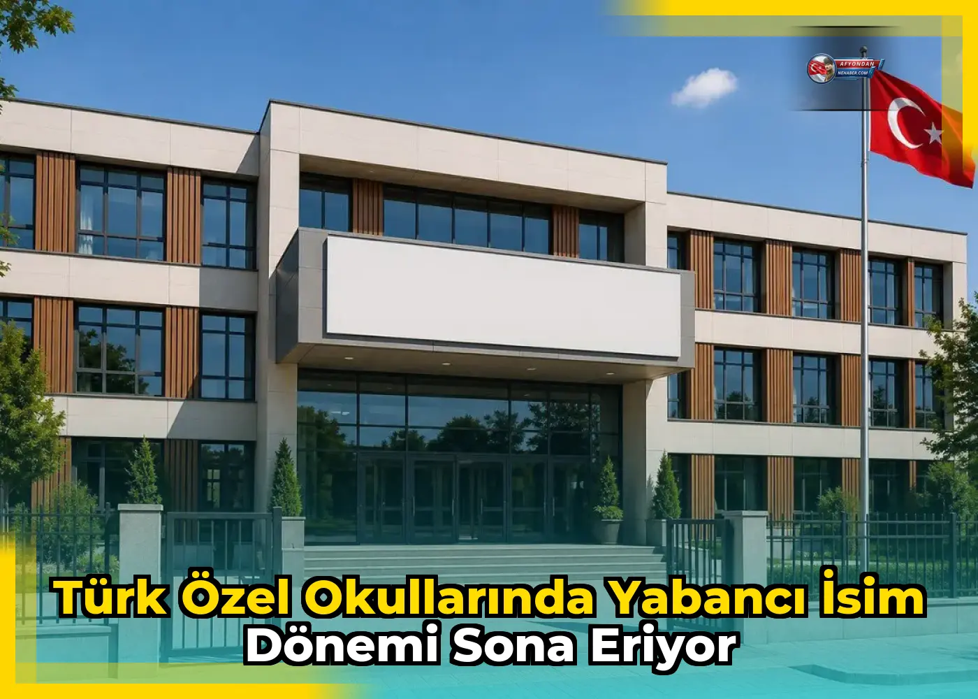 Türk Özel Okullarında Yabancı İsim Dönemi Sona Eriyor