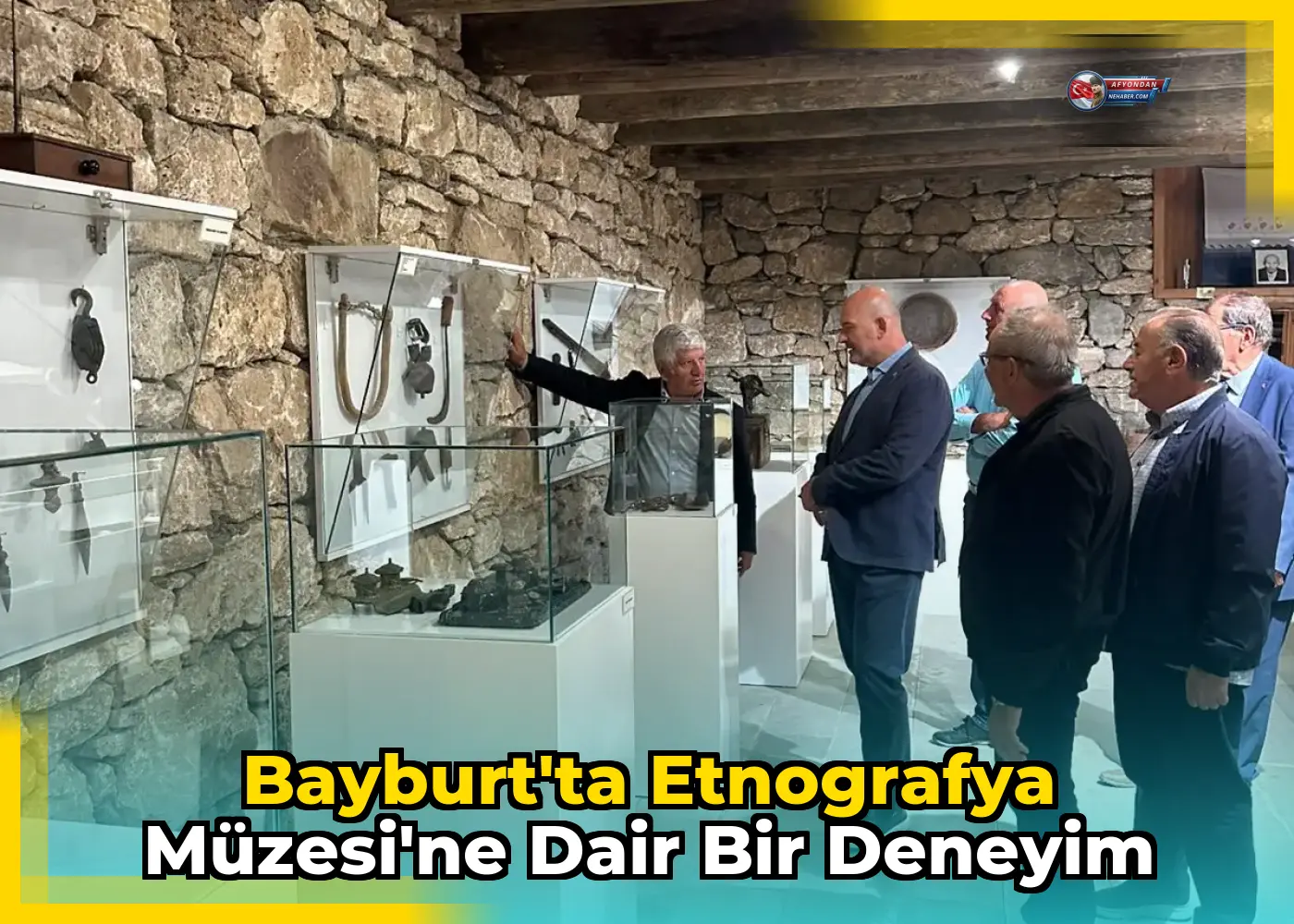 Bayburt'ta Etnografya Müzesi'ne Dair Bir Deneyim
