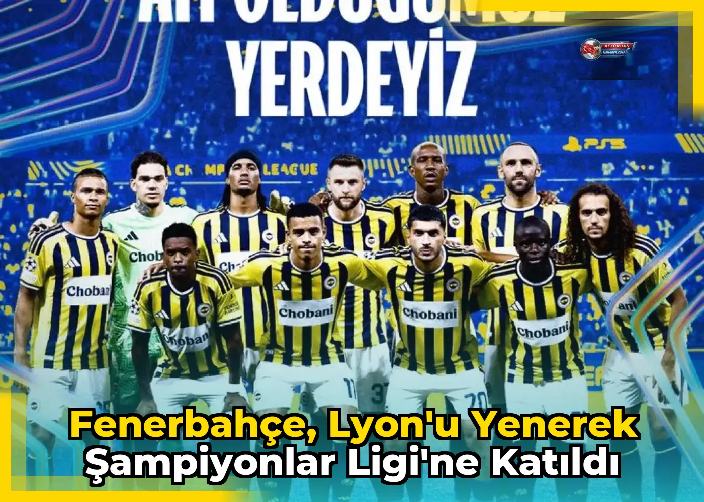 Fenerbahçe, Lyon'u yenerek Şampiyonlar Ligi'ne katıldı