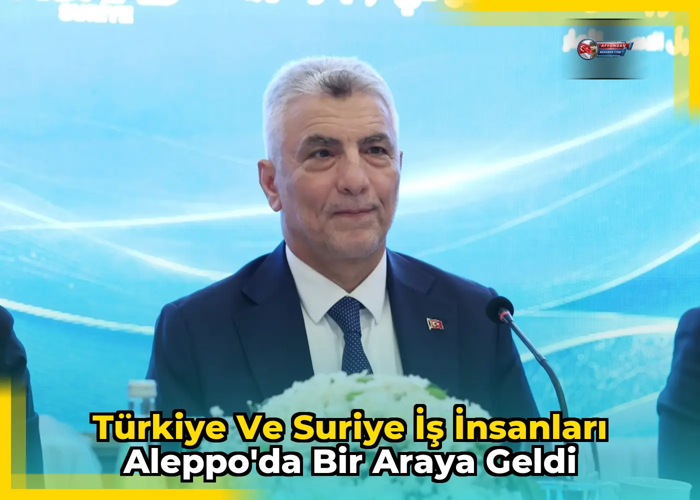 Türkiye ve Suriye İş İnsanları Aleppo'da Bir Araya Geldi