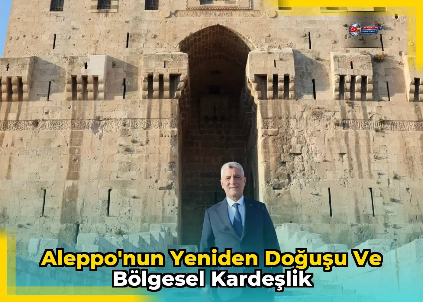 Aleppo'nun yeniden doğuşu ve bölgesel kardeşlik