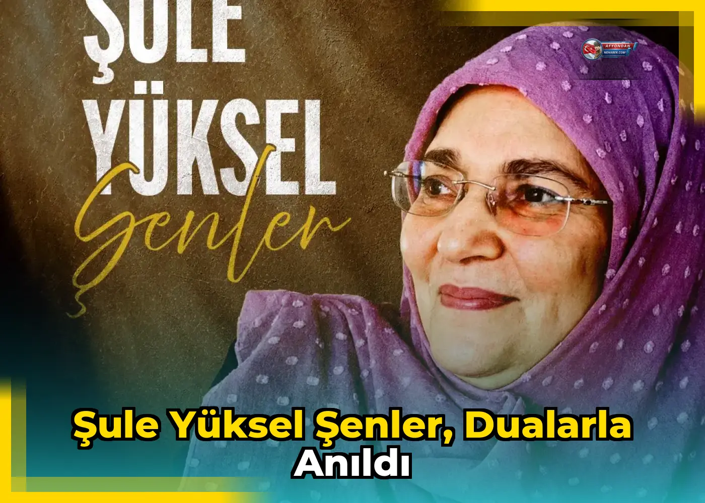 Şule Yüksel Şenler, dualarla anıldı