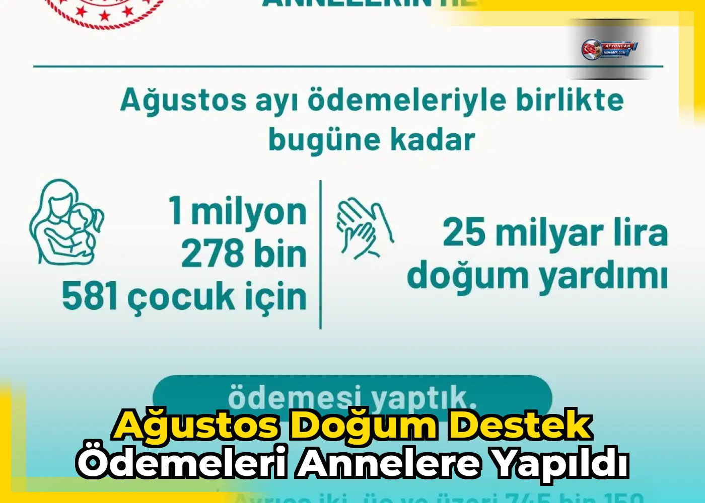 Ağustos doğum destek ödemeleri annelere yapıldı