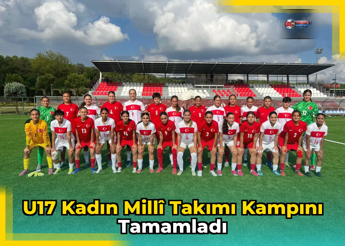 U17 Kadın Millî Takımı kampını tamamladı