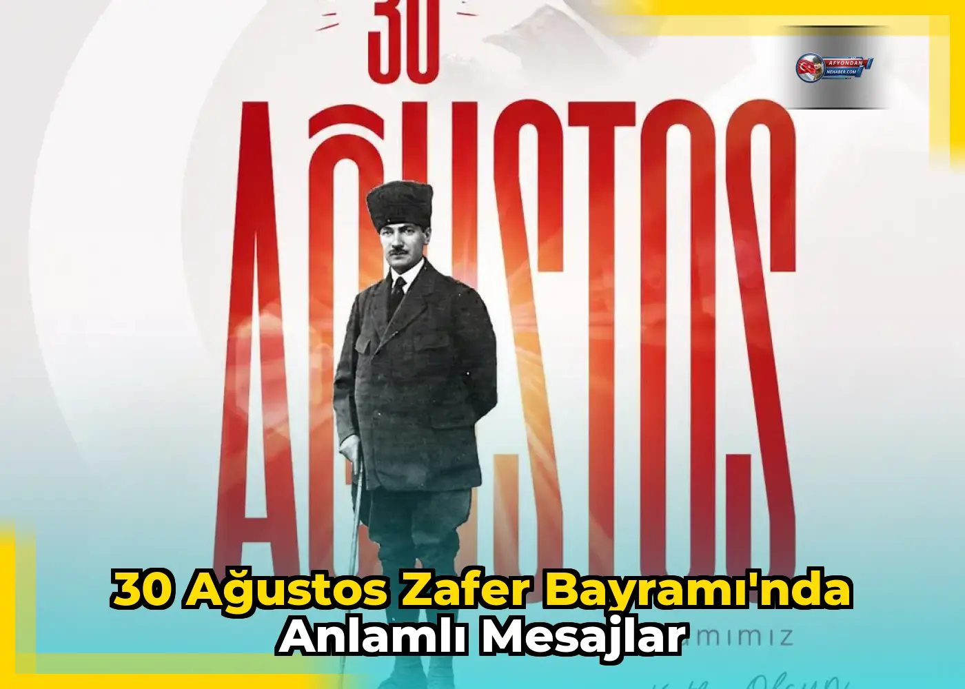 30 Ağustos Zafer Bayramı'nda anlamlı mesajlar