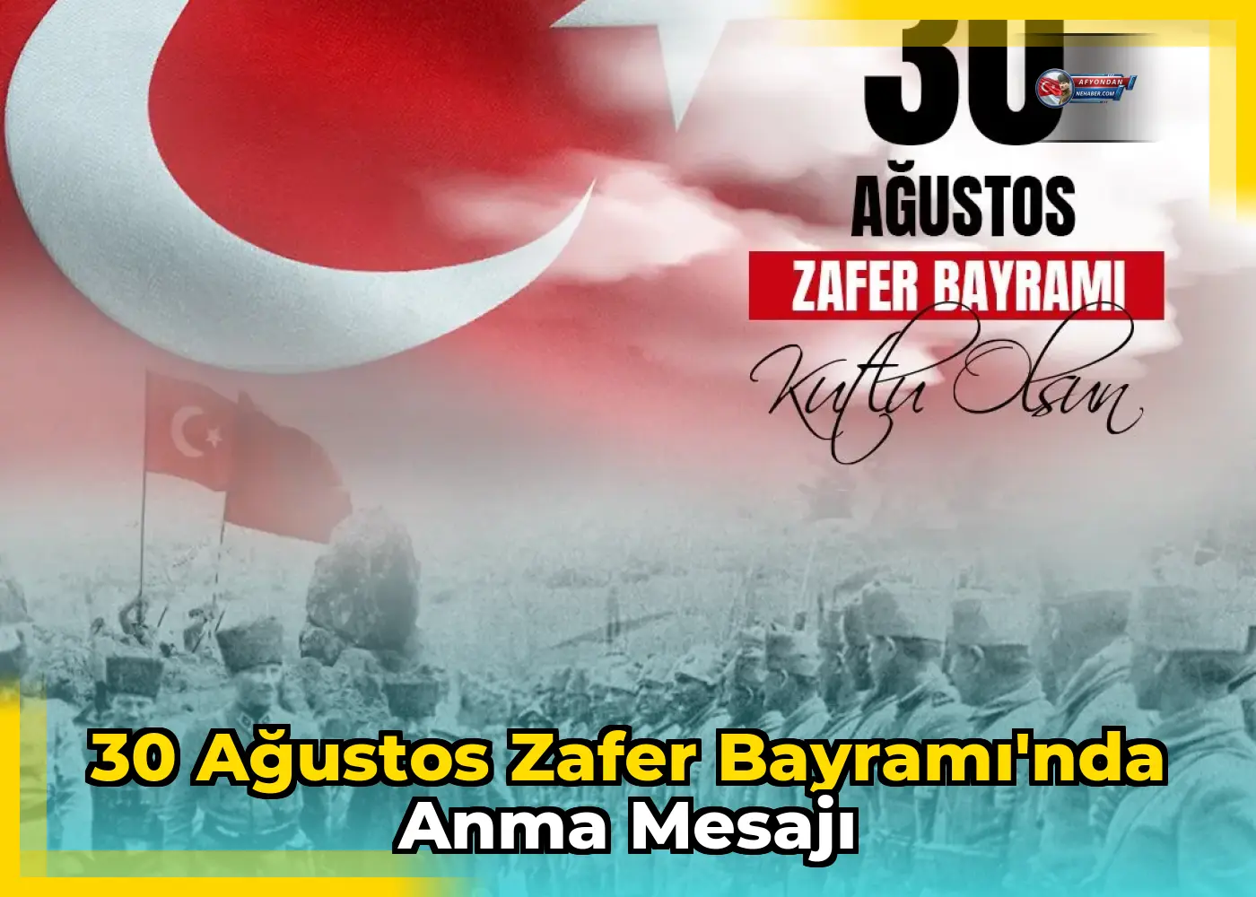 30 Ağustos Zafer Bayramı'nda anma mesajı