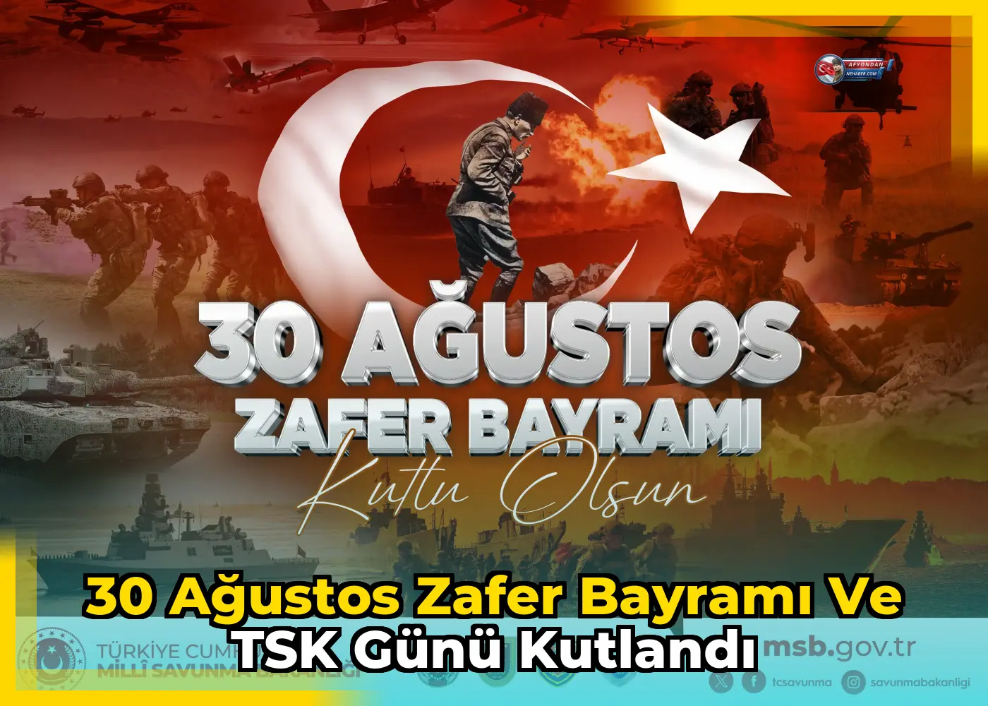 30 Ağustos Zafer Bayramı ve TSK Günü kutlandı