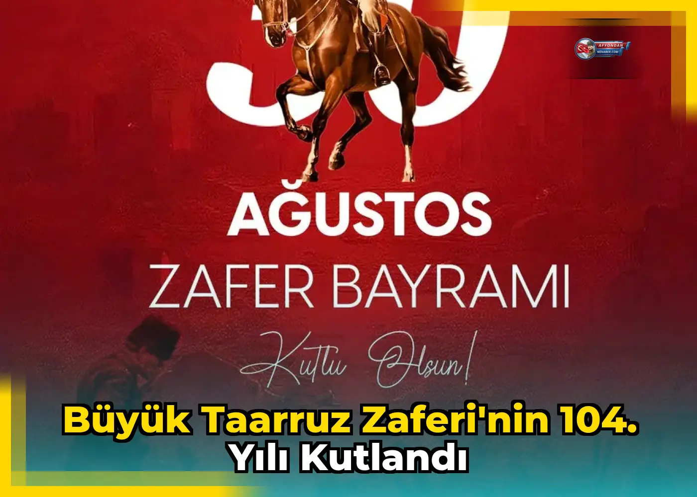 Büyük Taarruz Zaferi'nin 104. yılı kutlandı