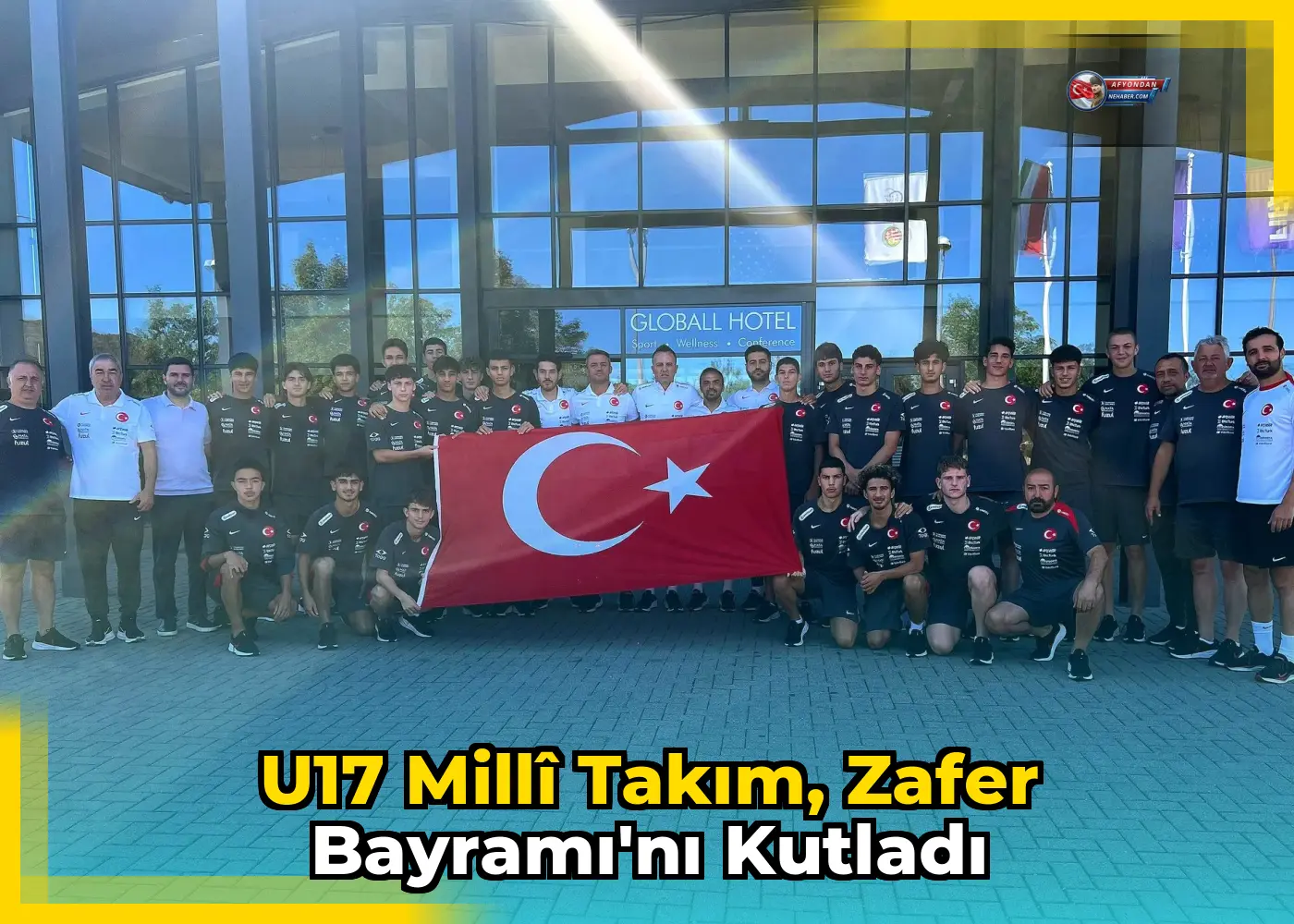 U17 Millî Takım, Zafer Bayramı'nı Kutladı