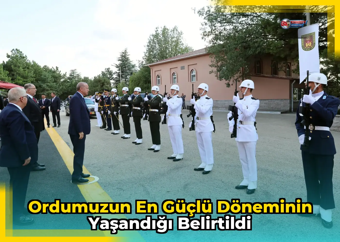 Ordumuzun en güçlü döneminin yaşandığı belirtildi