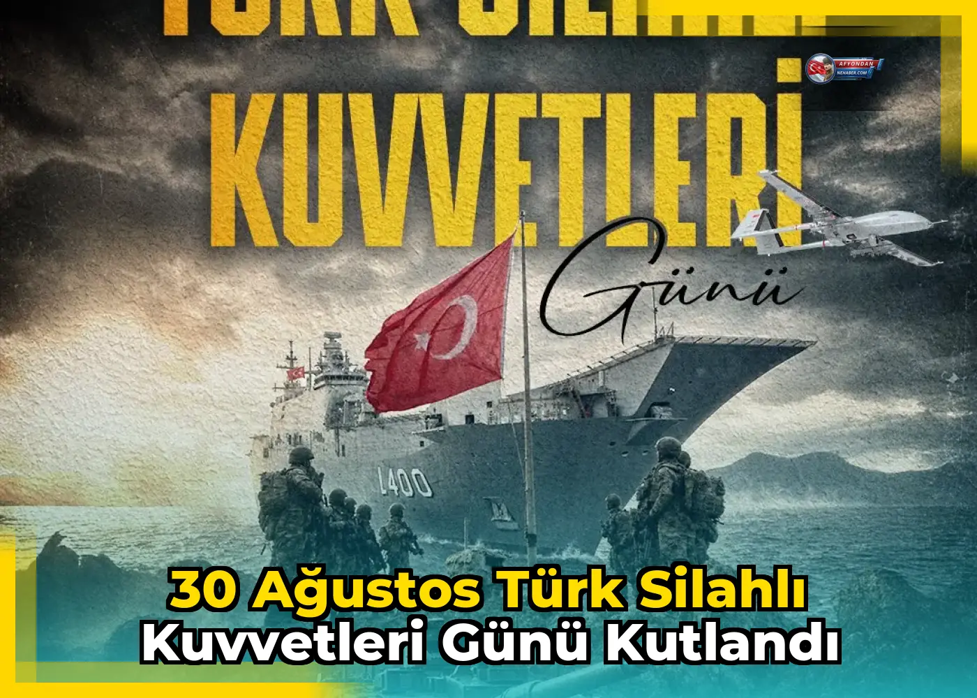 30 Ağustos Türk Silahlı Kuvvetleri Günü Kutlandı