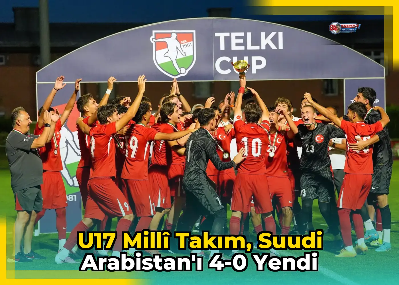 U17 Millî Takım, Suudi Arabistan'ı 4-0 yendi