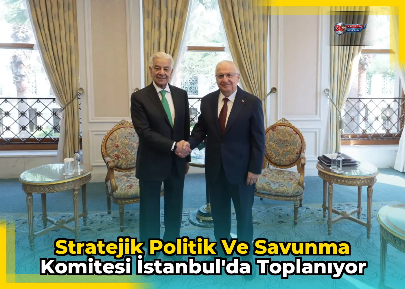 Stratejik Politik ve Savunma Komitesi İstanbul'da Toplanıyor